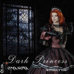 Dark Princess : Without You